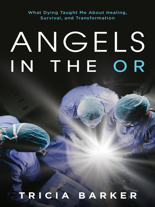 Title details for Angels in the OR by Tricia Barker - Available